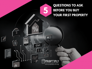 5 questions to ask before buying your first investment property