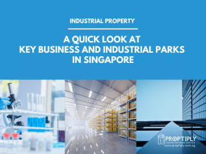 Industrial Property A Quick Look at Key Business and Industrial Parks in Singapore